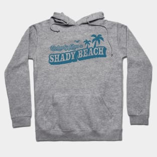 Nobody Likes A Shady Beach Summer Vacation Hoodie